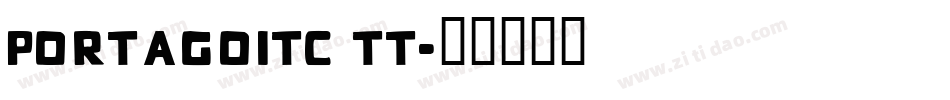 PortagoITC TT字体转换